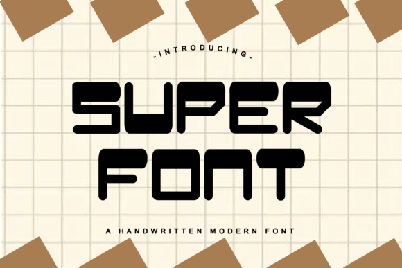 Super Font: A Playful Display Typeface That Energizes Every Design